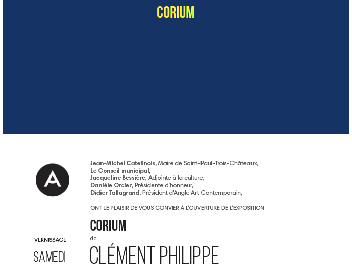 Exposition „CORIUM“ par Clément PHILIPPE à Saint-Paul-Trois-Châteaux - 0
