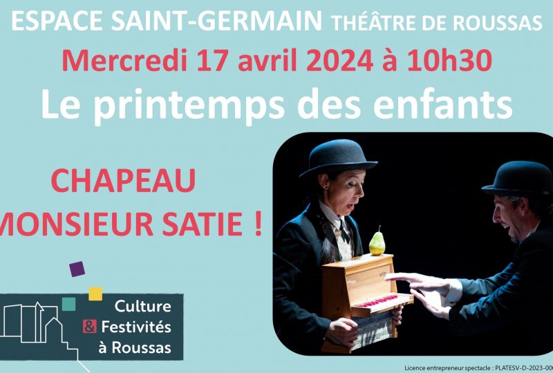 Le printemps des enfants : Chapeau Monsieur Satie ! à Roussas - 0
